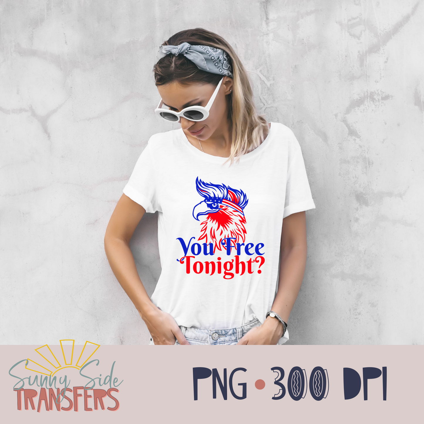 You Free Tonight Patriotic PNG