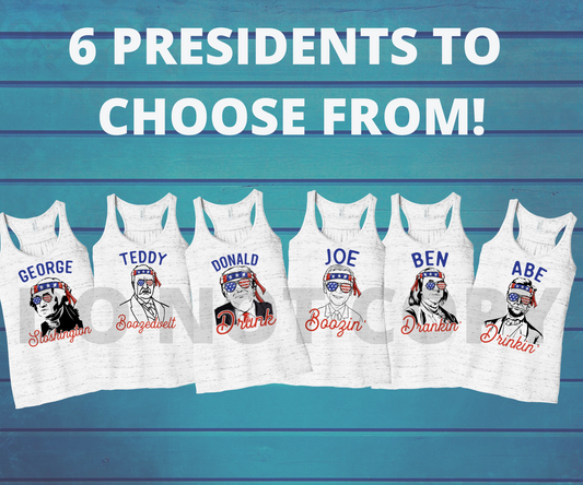 Drunk Presidents sublimation transfers