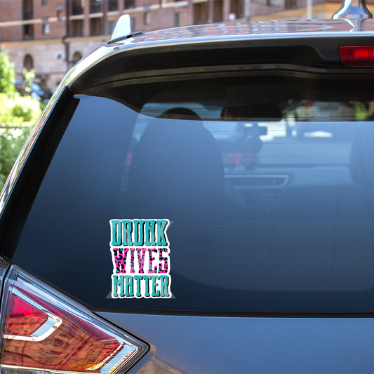 Drunk Wives Matter decal